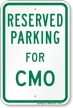 Parking Space Reserved For CMO Sign
