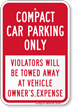 Compact Car Parking Only Violators Towed Sign