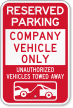 Company Vehicle Only, Unauthorized Vehicles Towed Away Sign