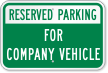 Reserved Parking For Company Vehicle Sign