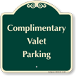 Complimentary Valet Parking Signature Sign