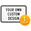 Customizable Horizontal 1-Color Printed Aluminum Sign
