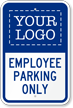 Custom Employee Parking Only Logo Sign