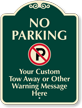 Custom No Parking, Tow Away Warning Signature Sign