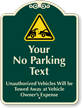 Custom No Parking, Vehicle Towed Away Signature Sign