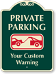 Custom Private Parking, Tow Away Zone Signature Sign