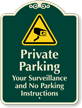 Custom Private Parking Under Surveillance Signature Sign