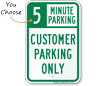 Customer Parking Only with Minute Limit Sign