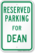 Parking Space Reserved For Dean Sign