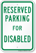 Parking Space Reserved For Disabled Sign