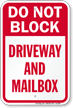Do Not Block Driveway And Mailbox Sign