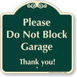 Do Not Block Garage Signature Sign