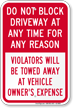 Dont Block Driveway At Any Time Sign