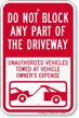 Dont Block Driveway, Unauthorized Vehicles Towed Sign