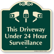 Driveway Under 24 Hour Surveillance Signature Sign