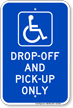 Drop Off Pick Up Only Sign