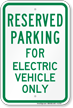 Parking Space Reserved For Electric Vehicle Only Sign