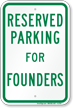 Novelty Parking Space Reserved For Founders Sign