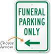 Funeral Parking Only Sign with Arrow