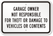 Garage Owner Not Responsible For Theft Sign