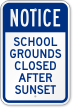 School Grounds Closed After Sunset Notice Sign