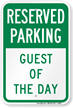Guest Of The Day Reserved Parking Sign