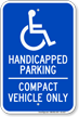 Handicapped Parking Compact Vehicle Only Sign