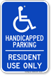 Handicapped Parking For Resident Use Only Sign