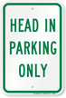Head in Parking Only Aluminum Reserved Parking Sign