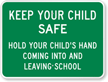 Hold Your Child's Hand School Sign