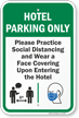 Hotel Parking Only Practice Social Distancing and Wear a Face Covering Upon Entering Hotel Parking Sign
