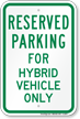 Parking Space Reserved For Hybrid Vehicle Only Sign