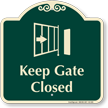 Keep Gate Closed Signature Sign