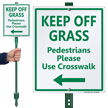 Keep Off Grass Pedestrians Use Crosswalk Sign Stake Kit