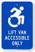 Lift Van Accessible Only ISA Sign