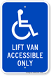 Lift Van Accessible Only Sign