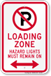 Loading Zone, Hazard Lights Remain On Sign