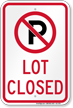 Lot Closed No Parking Sign