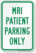 MRI Patient Parking Only Sign