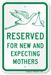 Reserved New Expecting Mothers Sign