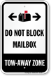Do Not Block Mailbox Tow Away Zone Bidirectional Sign