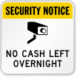 No Cash Left Overnight Video Security Sign