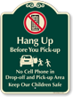 No Cell Phone, Drop Off Pick Up Area Signature Sign