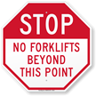 No Forklift Beyond This Point Stop Sign