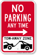 No Parking, Tow Away Zone Right Arrow Sign