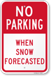 No Parking When Snow Forecasted Sign