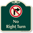 No Right Turn Signature Sign