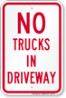 No Trucks In Driveway Sign