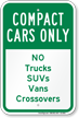 Compact Cars, No Trucks Suvs Vans Crossovers Sign