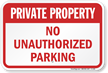 Private Property Unauthorized Parking Sign